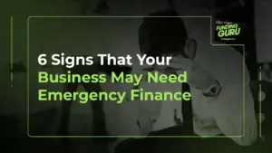 6 Signs That Your Business May Need Emergency Finance