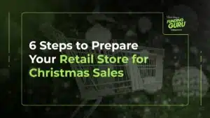 6 Steps to Prepare Your Retail Store for Christmas Sales