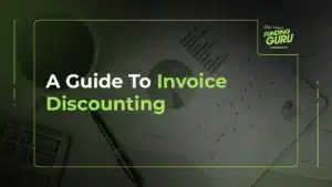 A Guide To Invoice Discounting