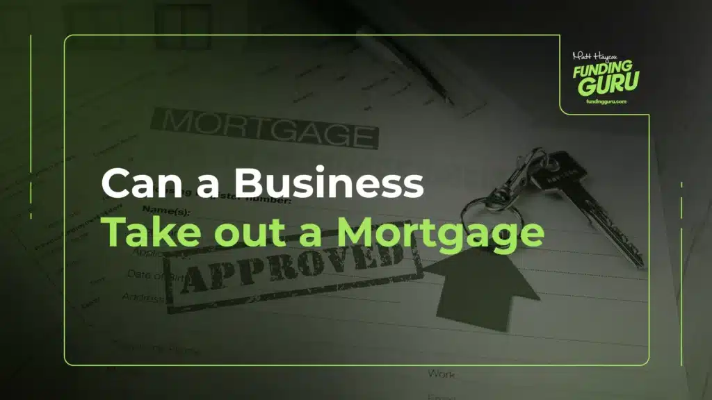 Can a Business Take out a Mortgage