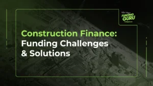 Construction Finance_ Funding Challenges & Solutions
