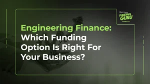 Engineering Finance_ Which Funding Option Is Right For Your Business