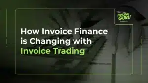 How Invoice Finance is Changing with Invoice Trading