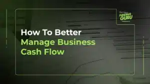How To Better Manage Business Cash Flow