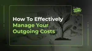 How To Effectively Manage Your Outgoing Costs