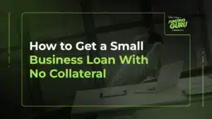 How to get a small business loan with no collateral