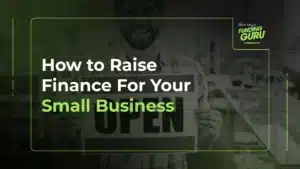 How to raise finance for your small business
