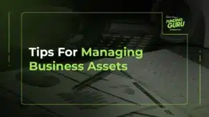 Tips For Managing Business Assets