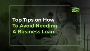 Top Tips on How To Avoid Needing A Business Loan