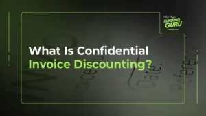 What Is Confidential Invoice Discounting