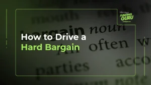 How to drive a hard bargain