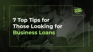 7 top tips for those looking for business loans
