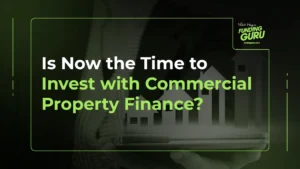 Is Now the Time to Invest with Commercial Property Finance