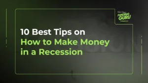 10 Best Tips on How to Make Money in a Recession