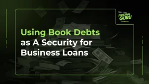 Using Book Debts as A Security for Business Loans