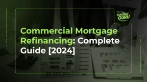 Commercial Mortgage Refinancing_ Complete Guide [2024]