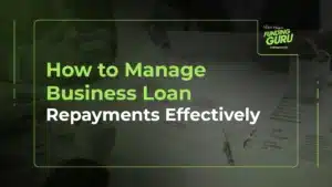 How to Manage Business Loan Repayments Effectively