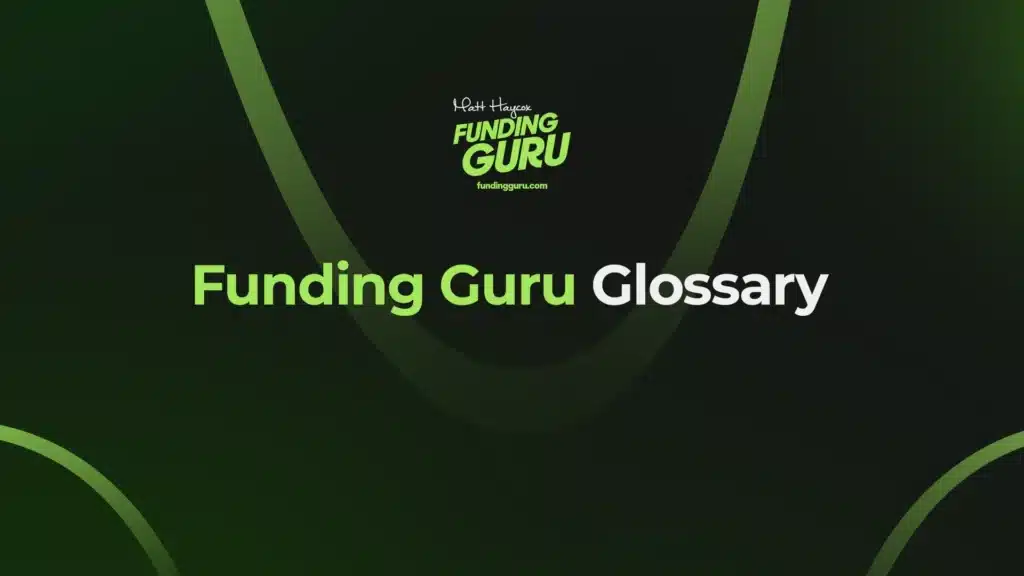 Funding Guru Glossary