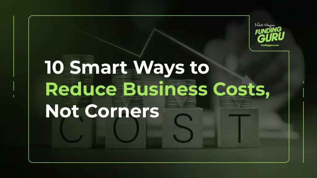 10 Smart Ways to Reduce Business Costs, Not Corners
