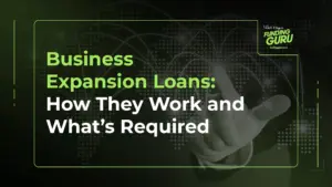 Business Expansion Loans_ How They Work and What’s Required