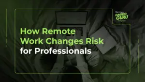 How remote work changes risk for professionals