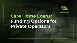 Care Home Loans_ Funding Options for Private Operators