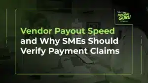 Vendor Payout Speed and Why SMEs Should Verify Payment Claims