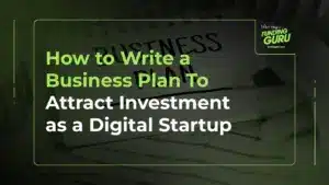 How to Write a Business Plan To Attract Investment as a Digital Startup