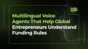 Multilingual Voice Agents That Help Global Entrepreneurs Understand Funding Rules