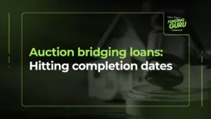 Auction Bridging Loan: Hitting Completion Dates