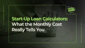 Start-Up Loan Calculators_ What the Monthly Cost Really Tells You