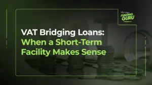 VAT Bridging Loans_ When a Short-Term Facility Makes Sense