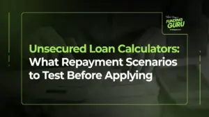 Unsecured Loan Calculators_ What Repayment Scenarios to Test Before Applying