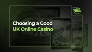 Choosing a Good UK Online Casino