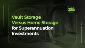 Vault Storage Versus Home Storage for Superannuation Investments